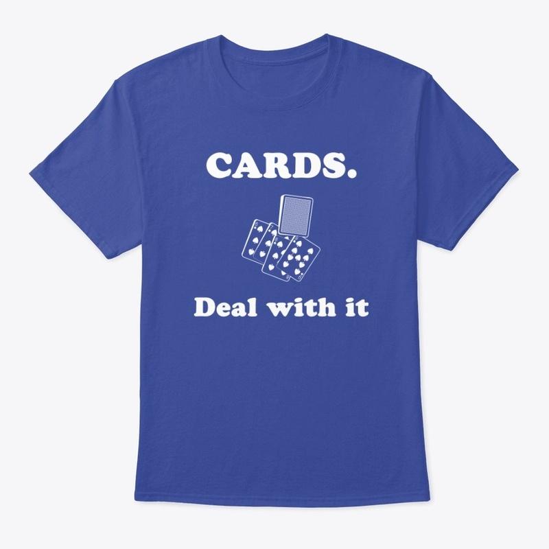 Cards. Deal with it