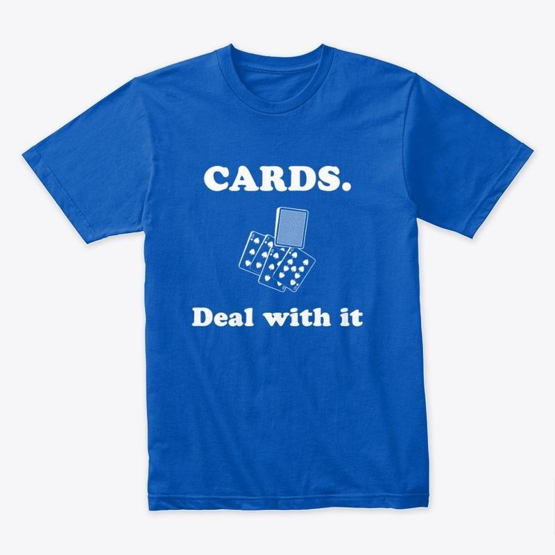 Cards. Deal with it